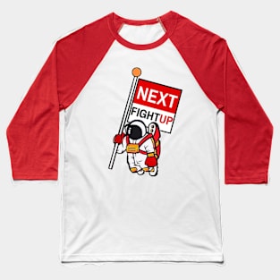 NextFightUp Astronaut Baseball T-Shirt